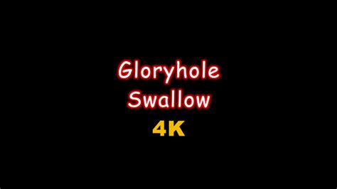 glory hole swallow|Gloryhole Swallow Porn Videos & Sex Movies 